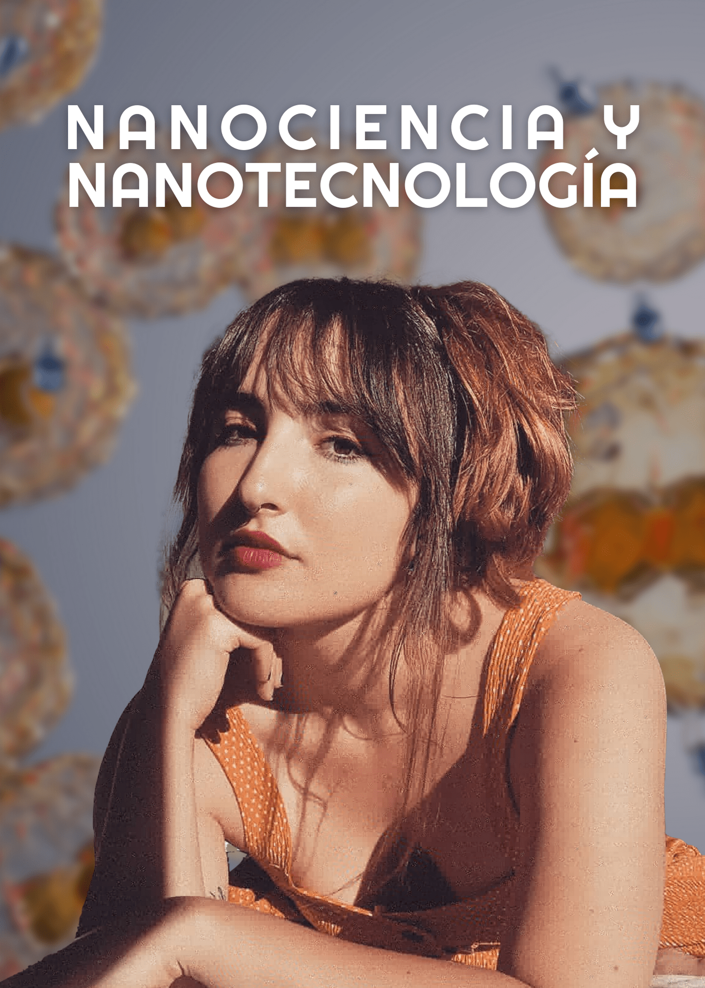 Portada curso nanociencia y nanotecnología con Anna Morales